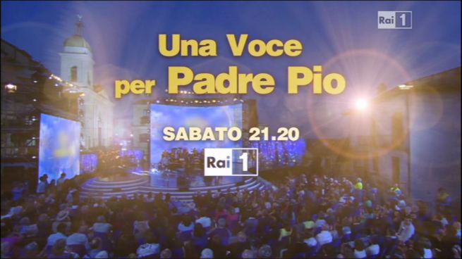 Stasera In Tv 16 Luglio 2016 Salta Una Voce Per Padre Pio Ciao