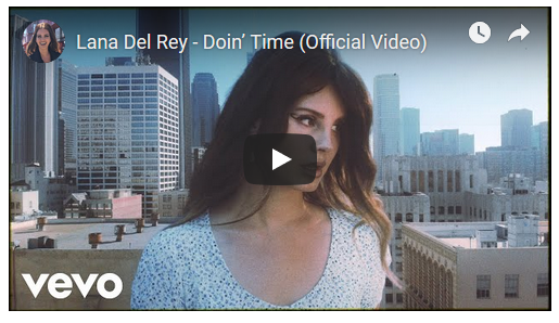 Lana Del Rey Doin Time Testo Traduzione E Video Ufficiale Soundsblog