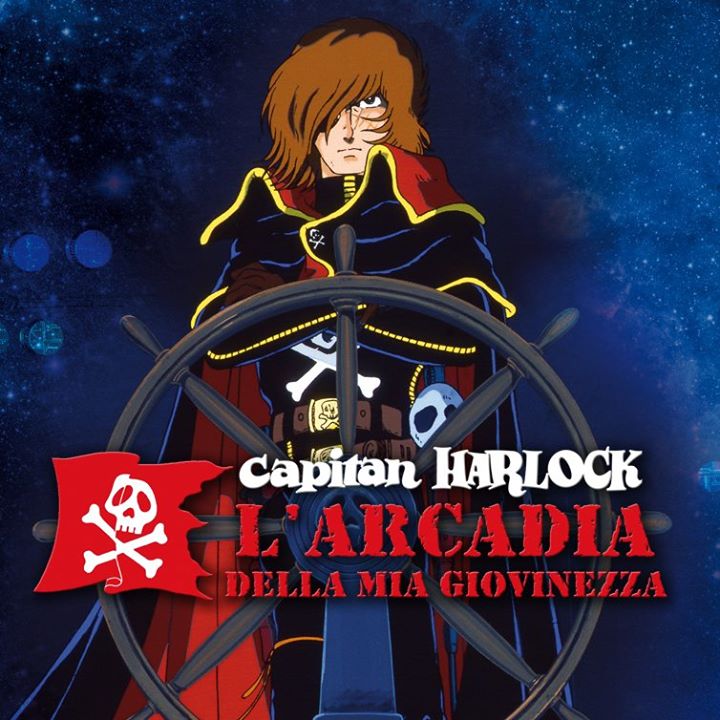 Capitan Harlock - L'Arcadia della mia giovinezza - Cineblog
